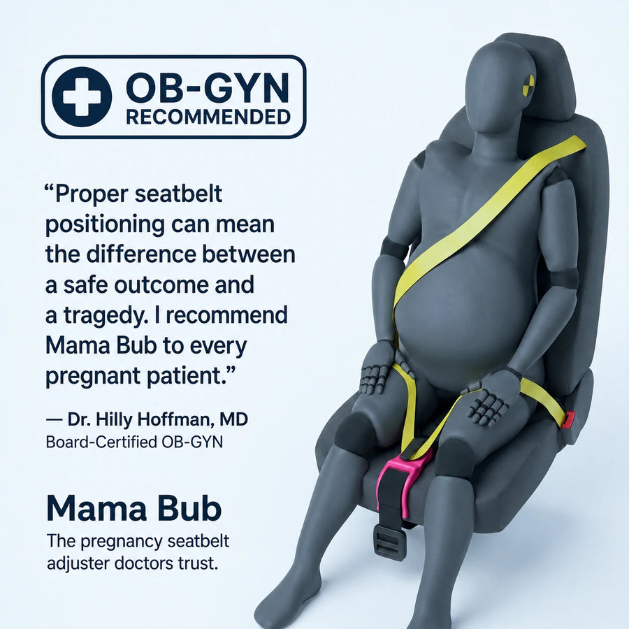 OB-GYN recommended: Dr. Hilly Hoffman, MD endorses the Mama Bub pregnancy seatbelt adjuster for every pregnant patient